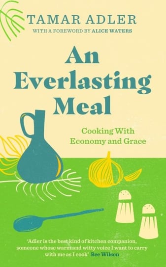 An Everlasting Meal: Cooking with Economy and Grace Adler Tamar