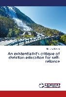 An existentialist's critique of christian education for self-reliance Makoyo Monanda