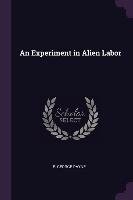 An Experiment in Alien Labor Payne George E.