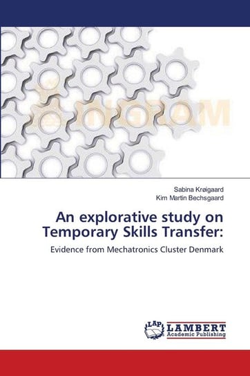 An explorative study on Temporary Skills Transfer Krøigaard Sabina