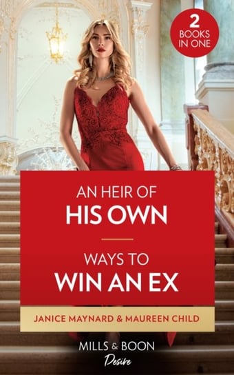 An Heir Of His Own.  Ways To Win An Ex: An Heir of His Own.  Ways to Win an Ex Opracowanie zbiorowe