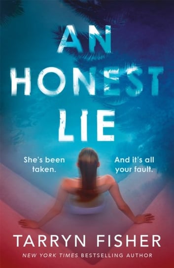 An Honest Lie: A totally gripping and unputdownable thriller that will have you on the edge of your Fisher Tarryn