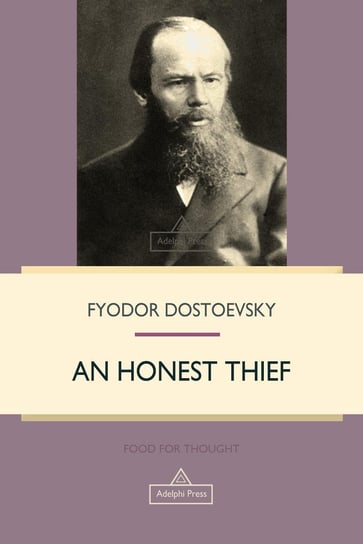 An Honest Thief Dostoevsky Fyodor