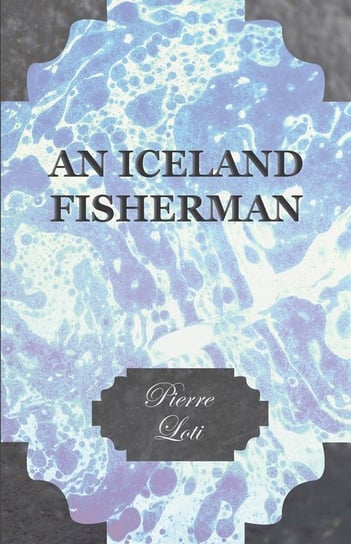 An Iceland Fisherman Loti Pierre