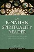 An Ignatian Spirituality Reader Traub George W.