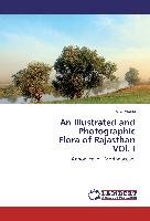 An Illustrated and Photographic Flora of Rajasthan VOl. I Meena K. L.