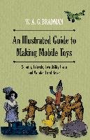 An Illustrated Guide to Making Mobile Toys - Scooter, Tricycle, Two Utility Carts and Wooden Land Rover W.A. Bradman