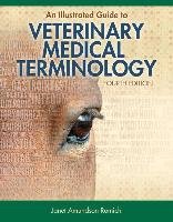 An Illustrated Guide to Veterinary Medical Terminology Romich Janet