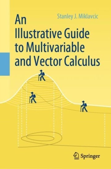 An Illustrative Guide to Multivariable and Vector Calculus Stanley J. Miklavcic