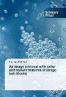 An image retrieval with color and texture features of image sub-blocks Chaduvula Kavitha