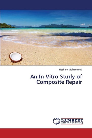 An in Vitro Study of Composite Repair Mohammed Hesham