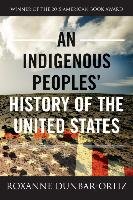 An Indigenous Peoples' History Of The United States Dunbar-Ortiz Roxanne