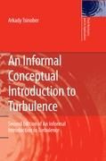 An Informal Conceptual Introduction to Turbulence Tsinober Arkady