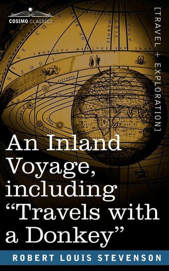 An Inland Voyage, Including Travels with a Donkey Stevenson Robert Louis