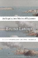 An Inquiry into Modes of Existence Latour Bruno