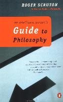 An Intelligent Person's Guide to Philosophy Scruton Roger