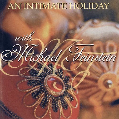 An Intimate Holiday With Michael Feinstein Michael Feinstein
