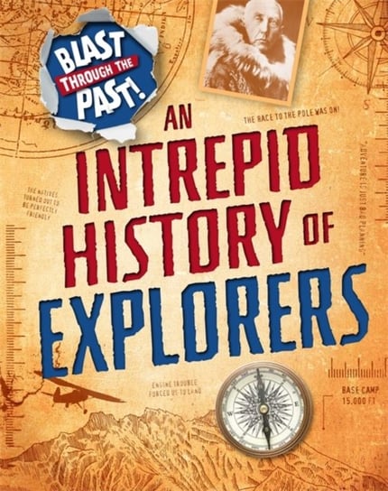 An Intrepid History of Explorers Izzi Howell