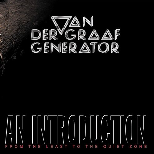 An Introduction (From The Least To The Quiet Room) Van Der Graaf Generator