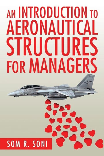 An Introduction to Aeronautical Structures For Managers Soni Som R.