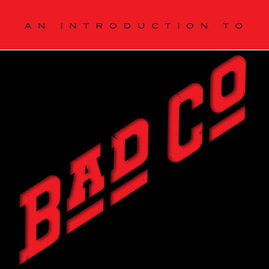 An Introduction To Bad Company (Remastered) Bad Company, Rodgers Paul