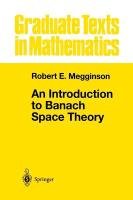 An Introduction to Banach Space Theory Megginson Robert E.