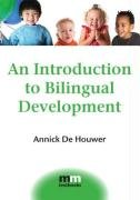 An Introduction to Bilingual Development Houwer Annick
