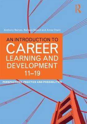 An Introduction to Career Learning & Development 11-19 Barnes Anthony, Bassot Barbara, Chant Anne