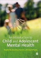An Introduction to Child and Adolescent Mental Health Williams Briony, Burton Maddie, Pavord Erica