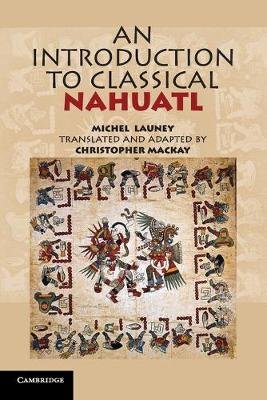 An Introduction to Classical Nahuatl Launey Michel