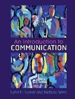 An Introduction to Communication Turner Lynn H., West Richard