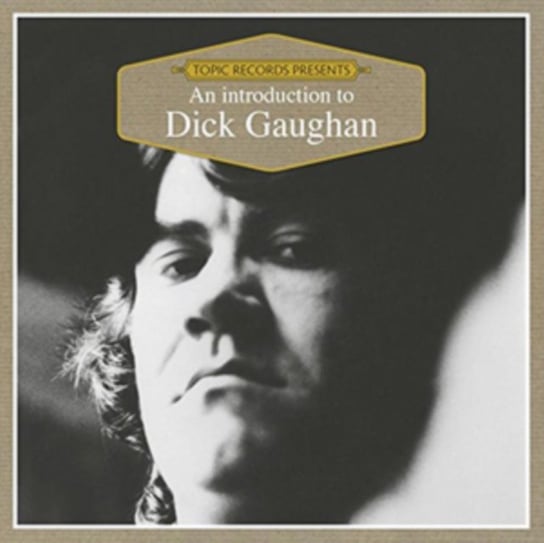 An Introduction to Dick Gaughan Dick Gaughan