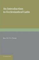 An Introduction to Ecclesiastical Latin Nunn H. P. V.