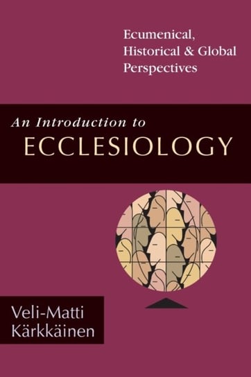 An Introduction to Ecclesiology Karkkainen Veli-Matti