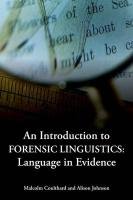An Introduction to Forensic Linguistics: Language in Evidence Coulthard Malcolm, Johnson Alison