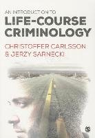 An Introduction to Life-Course Criminology Carlsson Christoffer, Sarnecki Jerzy