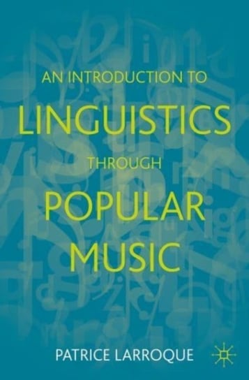 An Introduction to Linguistics through Popular Music Patrice Larroque