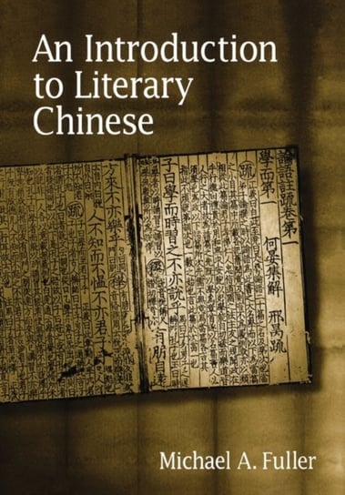 An Introduction to Literary Chinese Fuller Michael A.