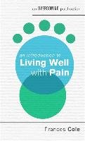 An Introduction to Living Well with Pain Cole Frances