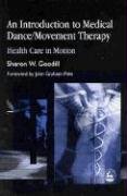 An Introduction to Medical Dance/Movement Therapy Goodill S.