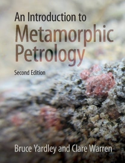 An Introduction to Metamorphic Petrology Bruce Yardley