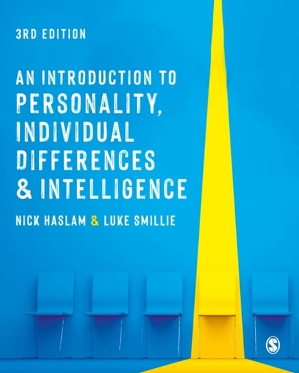 An Introduction to Personality, Individual Differences and Intelligence Nick Haslam, Luke Smillie