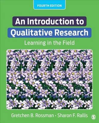 An Introduction to Qualitative Research: Learning in the Field Rossman Gretchen B., Rallis Sharon F.