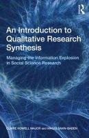 An Introduction to Qualitative Research Synthesis Major Claire Howell, Savin-Baden Maggi