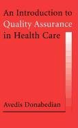 An Introduction to Quality Assurance in Health Care Donabedian Avedis