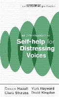 An Introduction to Self-Help for Distressing Voices Hazell Cassie, Hayward Mark, Strauss Clara