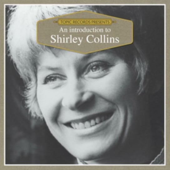 An Introduction to Shirley Collins Shirley Collins