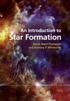 An Introduction to Star Formation Ward-Thompson Derek, Whitworth Anthony P.