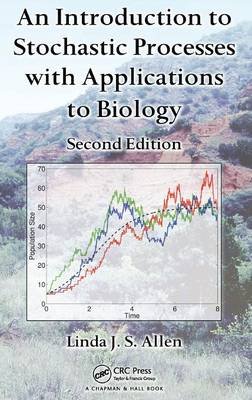 An Introduction to Stochastic Processes with Applications to Biology, Second Edition Allen Linda J. S.