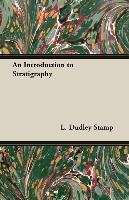 An Introduction to Stratigraphy Stamp Dudley L.